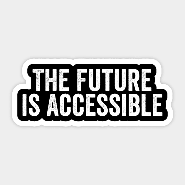 Vintage The Future is Accessible White Sticker by GuuuExperience
